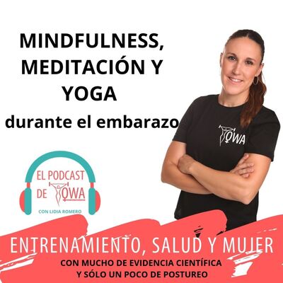 Mindfulness, Meditación y Yoga durante el Embarazo. Ep 2