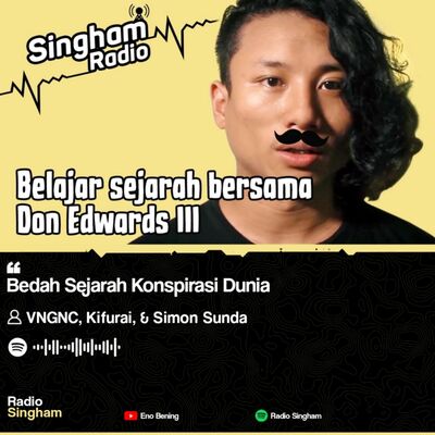 Bedah Sejarah Konspirasi Dunia - #RadioSingham 32