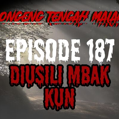 Dongeng Tengah Malam - DIUSILI MBAK k