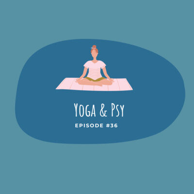 #36 - Yoga & Psy