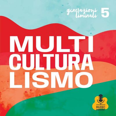 Generazioni Liminali-Multiculturalismo Economico