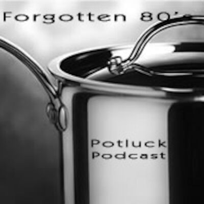 Forgotten 80's Vol 24: SPECIAL POT-LUCK EDITION VOLUME 2