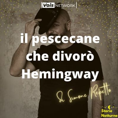 Il pescecane che divorò Hemingway