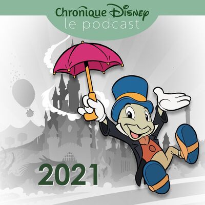 Épisode Bonus - Chronique Disney : Bilan 2021
