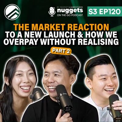 120# New Launch FOMO, HDB Price Psychology & Are Superstitions Still a Dealbreaker?