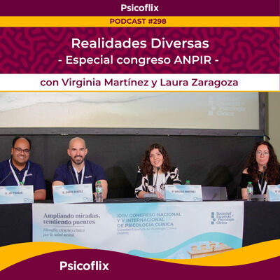 Realidades diversas - Especial congreso ANPIR con Virginia Martínez y Laura Zaragoza | Episodio 298