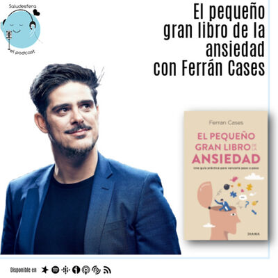 El pequeño gran libro de la ansiedad, con Ferrán Cases