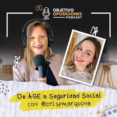 [PODCAST] De AGE a Seguridad Social, con @crispmarquina #122