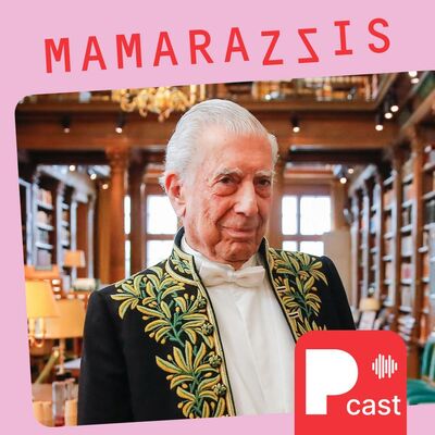 Mamarazzis: De la gran novela al folletín amoroso, Vargas Llosa y sus mujeres