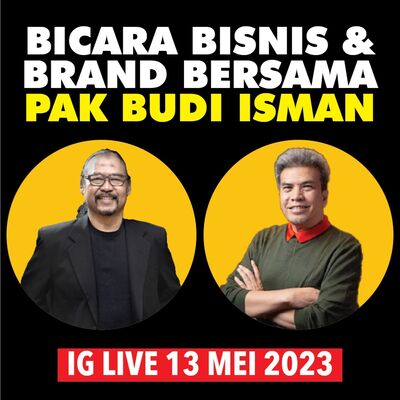Bicara soal BISNIS BRAND bersama Pak Bi dan Pak Budi Isman