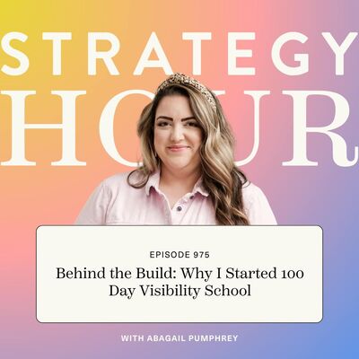 975: Behind the Build: Why I Started 100 Day Visibility School