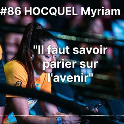 #86 HOCQUEL Myriam: Savoir parier sur l'avenir! (CF LVL3, Staff CF, Nutrition)