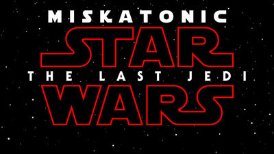 Miskatonic 162 - The Last Jedi