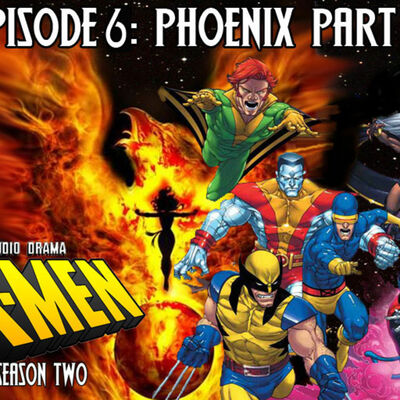 Episode 6: S2 Episode 6: Phoenix Part 2