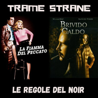 269 Le regole del Noir, da "La fiamma del peccato" a "Brivido Caldo"
