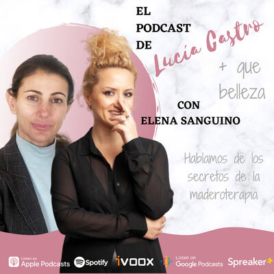Los secretos de la maderoterapia con Elena Sanguino en + Que Belleza #48