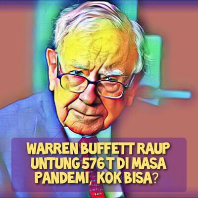 69. Bagaimana Warren Buffet Untung 574 T di Masa Pandemi