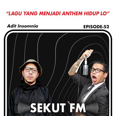 Eps 52 - Kami Ingin Jadi MC Festival Santet feat Adit Insomnia