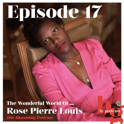#17 - The Wonderful World Of Rose