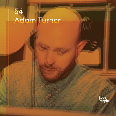 Body People 54 — Adam Turner