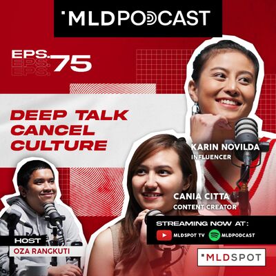 Deep Talk Awkarin X Citta Ngulik Fenomena CANCEL CULTURE | MLDPODCAST #75