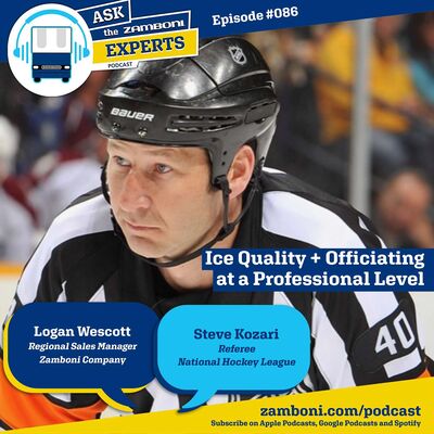 Ask The Zamboni Experts Podcast EP# 086: Steve Kozari, NHL Referee