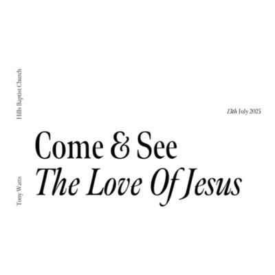 Come & See the Love of Jesus - Tony Watts