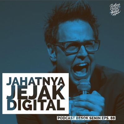 Jahatnya Jejak Digital // Besok Senin Eps 88 // 22 Juli 2018