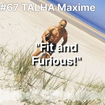 #67 TALHA Maxime : Athlétisme, préparation physique en football et Crossfit