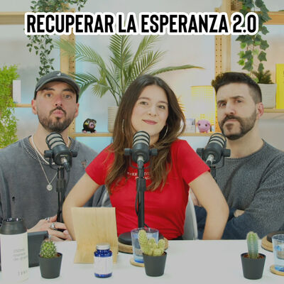 Recuperar la esperanza 2.0