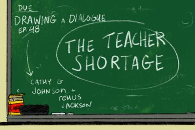 Drawing a Dialogue, Episode 48: The Teacher Shortage