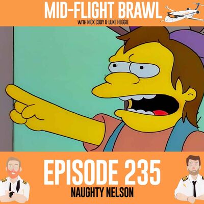 EPISODE 235 - NAUGHTY NELSON