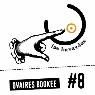 OVAIRES BOOKÉES #8 // Slam, dans l’espace, contre les violences, Flora Tristan, non désir d’enfant