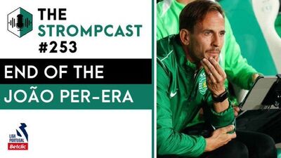 The STROMPCAST #253 - END OF THE JOÃO PER-ERA