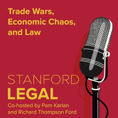 Trade Wars, Economic Chaos, and Law: Unpacking Trump's Trade Tactics with Alan Sykes