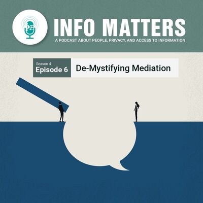Why mediation matters: Improving outcomes in FOI appeals | L'importance de la médiation : Améliorer les résultats des appels en matière d'accès à l'information