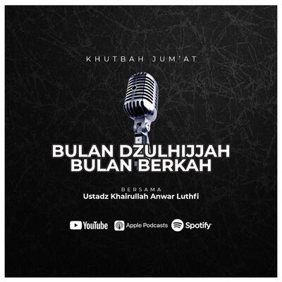 [Khutbah Jum'at] Bulan Dzulhijjah Bulan Berkah