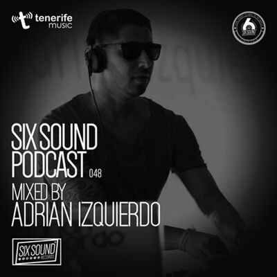 [048] Six Sound Podcast :: Mixed by Adrian Izquierdo
