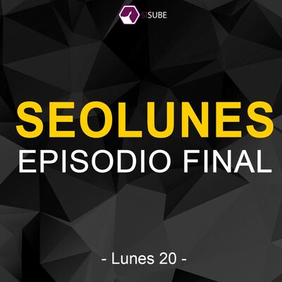 SEOLunes Episodio 90 - Episodio Final