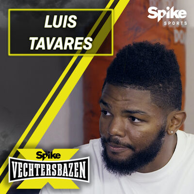 LUIS TAVARES: “IK WIL NAAR DE TOP VAN UFC” | SPIKE X VECHTERSBAZEN #42