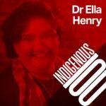 Episode 22 – DR ELLA HENRY