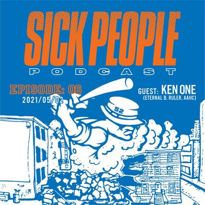 #06. ゲスト: KENONE (ETERNAL B, AAHC, RULER)、お便り