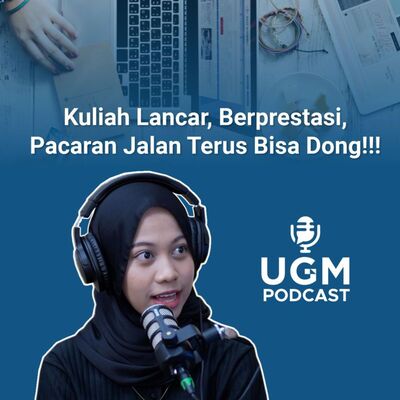 Work Life Balance Mahasiswa #UGMPodcast