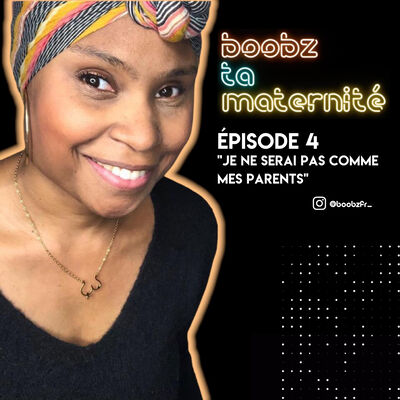 Épisode 4 - Je ne serai pas comme mes parents