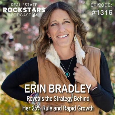 1316: Erin Bradley Reveals the Strategy Behind Her 25% Rule and Rapid Growth