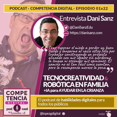Episodio 022. Tenocreatividad y robótica en familia
