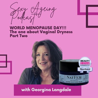 BODY: The One about Vaginal Dryness (Part Two)