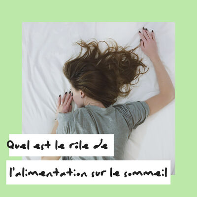 (027) Quel est le rôle de l'alimentation sur le sommeil ? Comment mieux dormir ? 