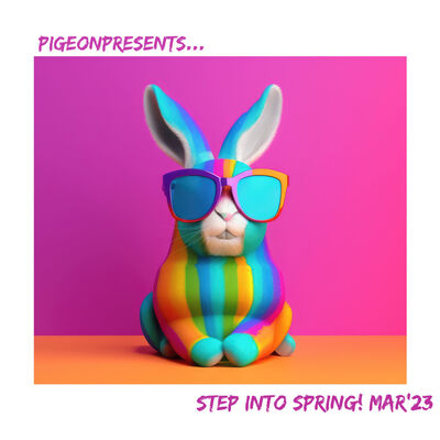 Episode 83: PigeonPresents...Step Into Spring! March 2023