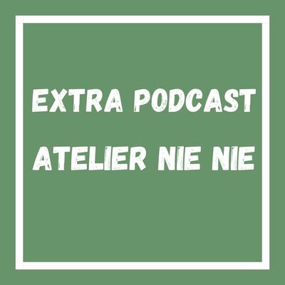 Extra Podcast Atelier Nie Nie